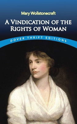 A Vindication of the Rights of Woman by Wollstonecraft, Mary