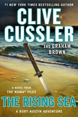 The Rising Sea: A Novel from the Numa(r) Files by Cussler, Clive