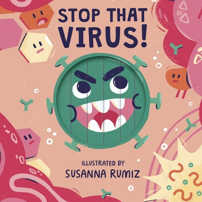 Stop That Virus! by Words & Pictures