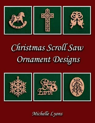 Christmas Scroll Saw Ornament Designs by Lyons, Michelle