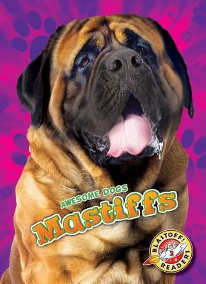 Mastiffs Mastiffs by Polinsky, Paige V.