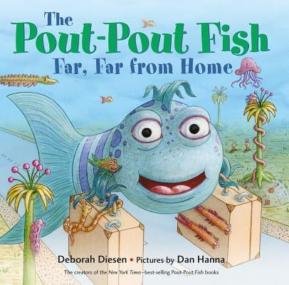 The Pout-Pout Fish, Far, Far from Home by Diesen, Deborah