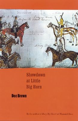 Showdown at Little Big Horn by Brown, Dee Alexander