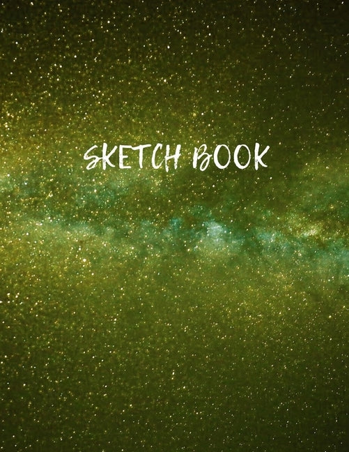 Sketch Book: Space Activity Sketch Book For Kids Notebook For Drawing, Sketching, Painting, Doodling, Writing Sketch Book For Drawi by Blank Paper for Drawing Artist, Sketch B