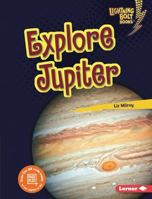 Explore Jupiter by Milroy, Liz