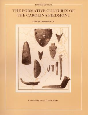 The Formative Cultures of the Carolina Piedmont by Coe, Joffre Lanning
