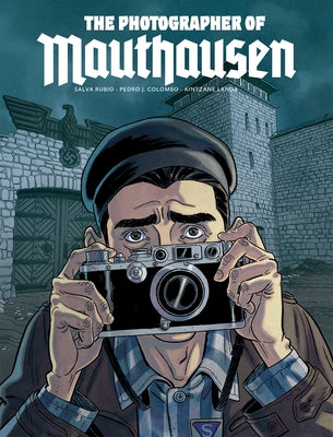 The Photographer of Mauthausen by Colombo, Pedro J.