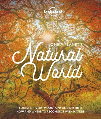 Lonely Planet Lonely Planet's Natural World 1 by Planet, Lonely