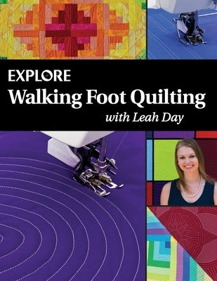 Explore Walking Foot Quilting with Leah Day by Day, Leah