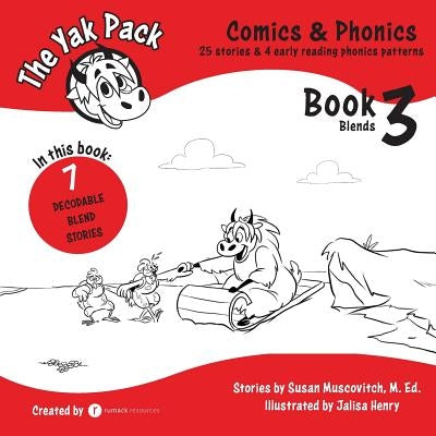 The Yak Pack: Comics & Phonics: Book 3: Learn to read decodable blend words by Resources, Rumack