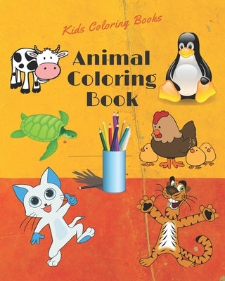 Animal Coloring Book: Kids Coloring Books: Animal Coloring Book for Ages 3-8 (Kids coloring activity books),40 page; 8 x 10 in (20.32 x 25.4 by Book, Coloring