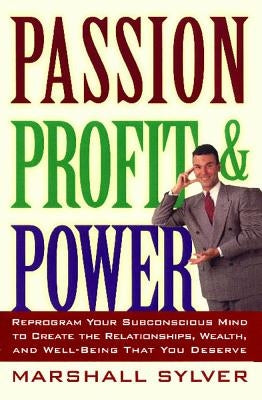 Passion Profit Power by Sylver, Marshall