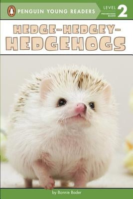 Hedge-Hedgey-Hedgehogs by Bader, Bonnie