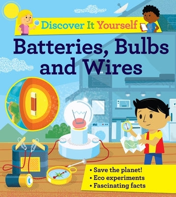 Discover It Yourself: Batteries, Bulbs, and Wires by Glover, David