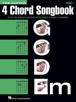The Guitar 4-Chord Songbook G-C-D-Em: Melody/Lyrics/Chords by Hal Leonard Corp
