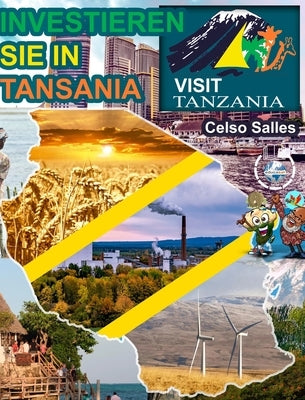 INVESTIEREN SIE IN TANSANIA - Visit Tanzania - Celso Salles: Investieren Sie in die Afrika-Sammlung by Salles, Celso