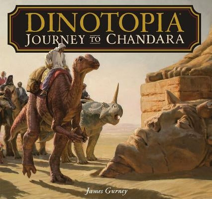 Dinotopia: Journey to Chandara by Gurney, James