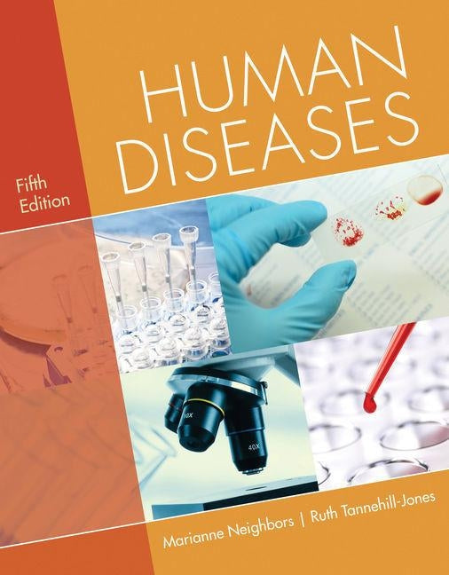 Bundle: Human Diseases, 5th + Mindtap Basic Health Sciences, 2 Terms (12 Months) Printed Access Card by Neighbors, Marianne