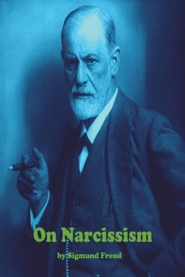 On Narcissism: An Introduction by Freud, Sigmund