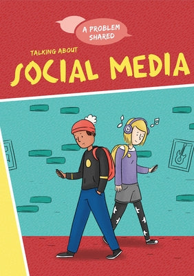 Talking about Social Media by Spilsbury, Louise A.