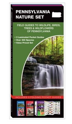 Pennsylvania Nature Set: Field Guides to Wildlife, Birds, Trees & Wildflowers of Pennsylvania by Kavanagh, James
