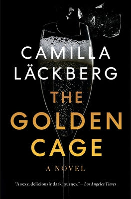 The Golden Cage by L&#228;ckberg, Camilla