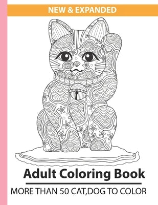 New & Expanded Adult coloring book more than 50 cat, dog to color: coloring books for adults, teens, woman, men animals cheap, Five in one, softcover by Gazi, Anarul