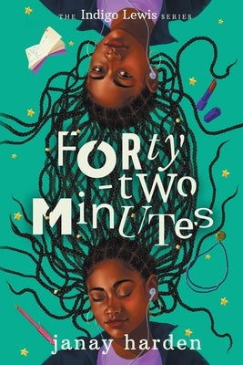 Forty-two Minutes: The Indigo Lewis Series by Harden, Janay