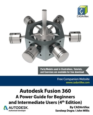 Autodesk Fusion 360: A Power Guide for Beginners and Intermediate Users (4th Edition) by Willis, John