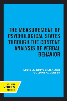 The Measurement of Psychological States Through the Content Analysis of Verbal Behavior by Gottschalk, Louis A.