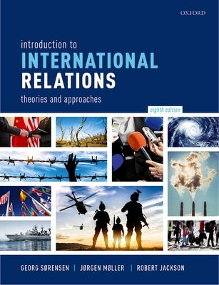Introduction to International Relations: Theories and Approaches by S&#248;rensen, Georg
