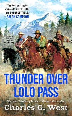 Thunder Over Lolo Pass by West, Charles G.