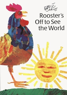 Rooster's Off to See the World: Miniature Edition by Carle, Eric
