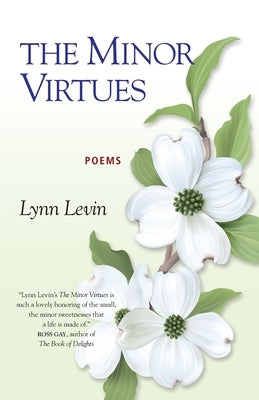 The Minor Virtues: Poems by Levin, Lynn