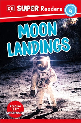 DK Super Readers Level 4 Moon Landings by DK