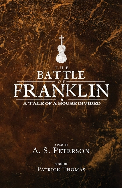 The Battle of Franklin by Peterson, A. S.