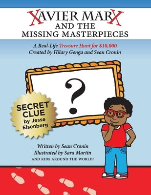 Xavier Marx and the Missing Masterpieces by Cronin, Sean