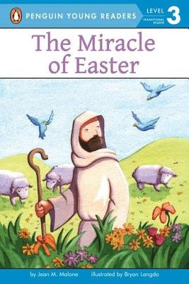 The Miracle of Easter by Malone, Jean M.