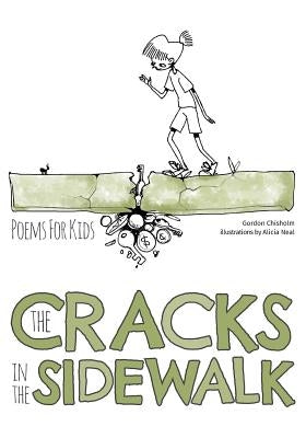 The Cracks In The Sidewalk: Poems For Kids by Chisholm, Gordon