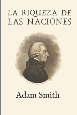 La riqueza de las naciones (Ampliada) by Alonso Ortiz, Jose Domingo
