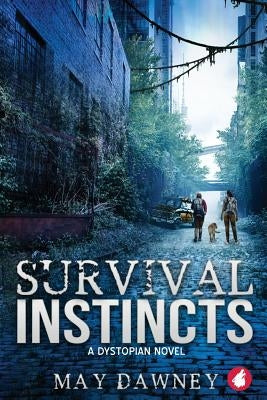 Survival Instincts by Dawney, May