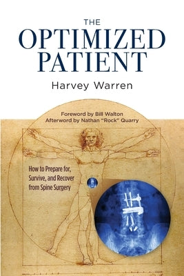 The Optimized Patient: How to Prepare for, Survive, and Recover from Spine Surgery by Warren, Harvey Z.