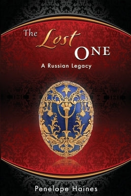 The Lost One: A Russian Legacy by Haines, Penelope