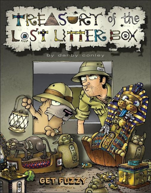 Treasury of the Lost Litter Box: A Get Fuzzy Treasury by Conley, Darby