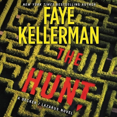 The Hunt: A Decker/Lazarus Novel by Kellerman, Faye