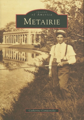 Metairie by Campanella, Catherine