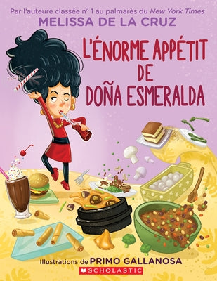 L'Énorme Appétit de Doña Esmeralda by de la Cruz, Melissa