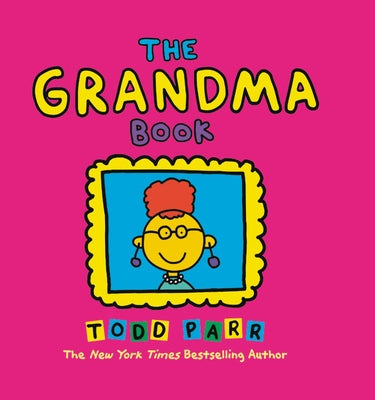 The Grandma Book by Parr, Todd