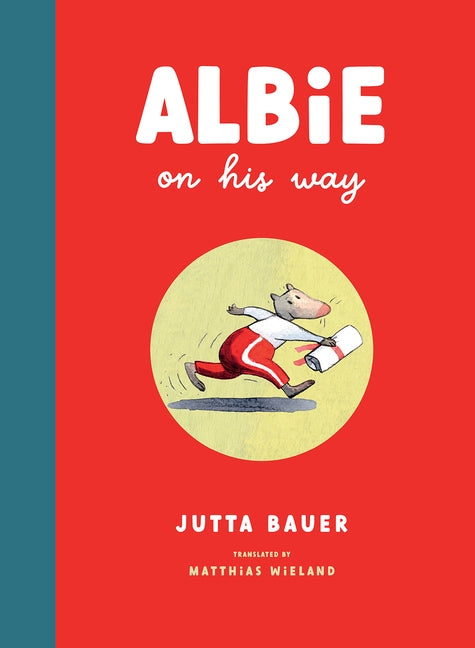 Albie on His Way by Bauer, Jutta