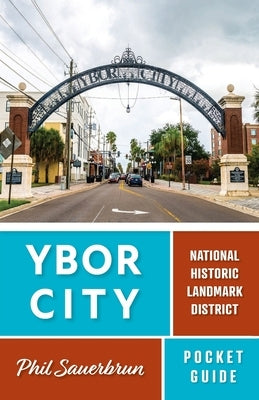 Ybor City Pocket Guide by Sauerbrun, Jonathan Phillip